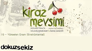 Yükselen Dram  Volkan Akmehmet amp İnanç Şanver Cherry Season Kiraz Mevsimi Soundtrack [upl. by Sorodoeht]