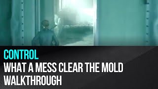 Control  Side Mission What a Mess Clear the Mold Medical Wing Walkthrough [upl. by Rebhun]