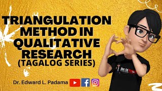 TRIANGULATION METHOD IN QUALITATIVE RESEARCH TAGALOG SERIES [upl. by Blum]