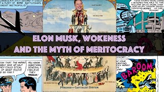 Elon Musk Wokeness and the Myth of Meritocracy [upl. by Wolcott]