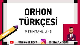 ORHON TÜRKÇESİ  METİN TAHLİLİ 3  ESKİ TÜRK DİLİ 2024 ÖABT TDEampTÜRKÇE FATİH ÖMÜR HOCA FÖH [upl. by Yevette]