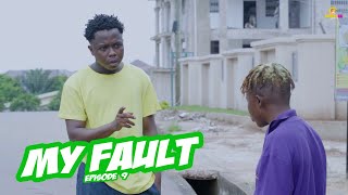 ❤️‍🩹MY FAULT💔EPISODE 9  KYEKYEKU  VANESSAH  ENO MARY  STUNNA  3940  KOMPANY [upl. by Kane]