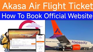 Akasa Air Flight Ticket How To Book Official Website [upl. by Safir]