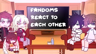 Fandoms react to each other  meetup  knytpnfnafwepsbg  read desc [upl. by Dalury571]