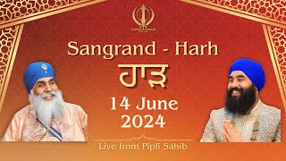 Live Sangrand Kirtan from Pipli Sahib  14Jun24s  Neeldhari Samparda  Bhai Nirmal Singh Khalsa [upl. by Marder]