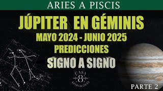 ASTROLOGÍA PREDICCIONES JÚPITER INGRESA A GÉMINIS  MAYO 2024 A JUNIO 2025  IMPACTO SIGNO X SIGNO [upl. by Maurene467]