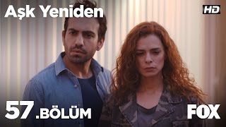 Aşk Yeniden 57 Bölüm [upl. by Aitram]