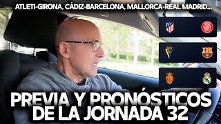 CÁDIZ vs BARCELONA MALLORCA vs REAL MADRID ATLETI vs GIRONAPREVIA Y PRONÓSTICOS LIGA JORNADA 31 [upl. by Mccollum]