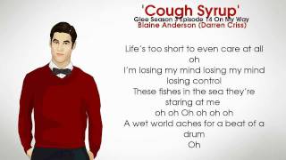 The Glee Cast  Cough Syrup  Blaine Anderson Lyrics [upl. by Hueston]