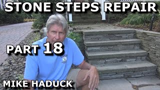 BUILDING STONE amp MASONRY STEPS Part 18 Mike Haduck [upl. by Annaert]