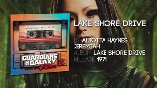 Lake Shore Drive  Aliotta Haynes Jeremiah Guardians of the Galaxy Vol 2 Official Soundtrack [upl. by Livia]