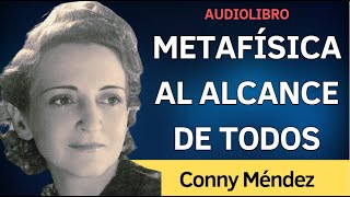 quotLo que tú piensas se manifiestaquot  METAFÍSICA AL ALCANCE DE TODOS  Conny Méndez  AUDIOLIBRO [upl. by Amitaf351]