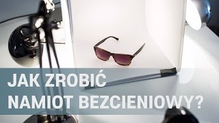 Jak zrobić domowy namiot bezcieniowy do zdjęć [upl. by Ditter]