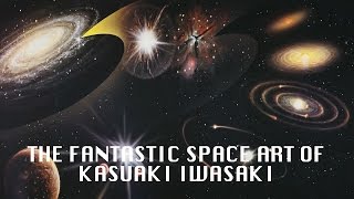 The Fantastic Space Art of Kazuaki Iwasaki [upl. by Yreffoeg]