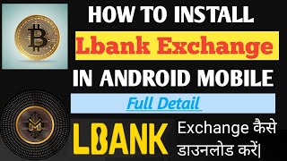 LBANK Kaisey Install KareyHow to Download LBANK Exchange and LoginMAK Sir [upl. by Mateo]