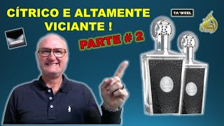 CÍTRICO E ALTAMENTE VICIANTE PARTE 2  REVIEW TAWEEL DE LATTAFA [upl. by Trev]