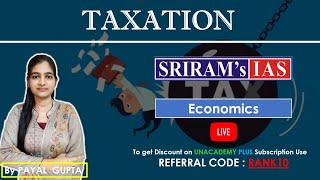 SRIRAMs IAS Economy Summary Live  Chapter Wise  Taxation  UPSC CSE IAS [upl. by Acnaiv]