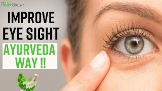 Eyesight Improvement How To Improve Eye Sight As Per Ayurveda [upl. by Eoin923]