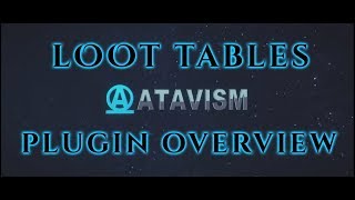 Atavism Online  Plugin Overview  Loot Tables [upl. by Ardnad]