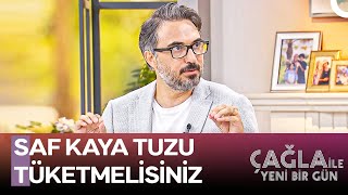 Dr Deniz Şimşek Yüksek Tansiyon Tuz Eksikliğinden Olabilir  Çağla ile Yeni Bir Gün 1263 Bölüm [upl. by Ainitsirc]