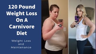 Losing 120 Pounds on a Carnivore Diet and Figuring Out Maintenance [upl. by Esinwahs]