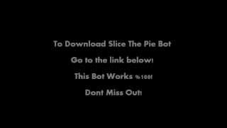 Slice The Pie Bot  Working \u00100 [upl. by Miharba161]