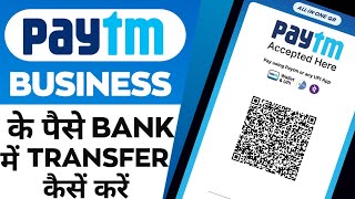 Paytm Business To Bank Transfer Instantly  How To Settle Money In Paytm Business [upl. by Tterb]