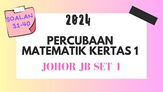 2024 SPM Percubaan Johor JB Set 1 Matematik Kertas 1 44 [upl. by Ivz]