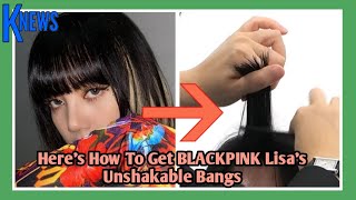 Here’s How To Get BLACKPINK Lisa’s Unshakable Bangs [upl. by Sturges]