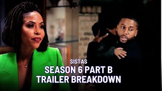 SISTAS Review  Season 6 Part B  Trailer Breakdown sistasonbet [upl. by Stroup]