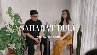 Sahabat Dulu  Raynaldo Wijaya ft Cella Eveline Cover  Prinsa Mandagie [upl. by Williamson837]