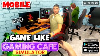 I Open A Best GAMING CAFE  GAMING CAFE SIMULATOR MOBILE [upl. by Cailly]