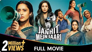 Janhit Mein Jaari  Hindi Full Movie  Nushrratt Bharuccha Paritosh Tripathi Vijay Raaz [upl. by Naasah278]