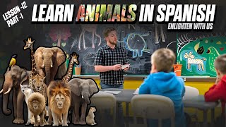 Lesson 12 of Learning Spanish  How ANIMALS Are Named In Spanish [upl. by Genet72]