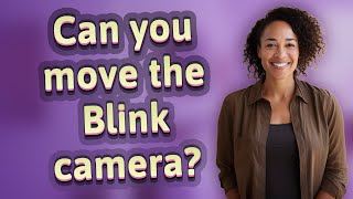 Can you move the Blink camera [upl. by Katya]