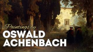 Oswald Achenbach Majestic Landscapes Accompanied by Bachs Prelude in C Major [upl. by Aramen962]