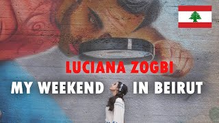 Luciana Zogbi quotMy Weekend in Beirut  Lebanonquot  A MUST SEE VIDEO [upl. by Annibo]