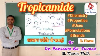 Tropicamide  Anticholinergic Agents  Pharm Chemistry  D Pharm [upl. by Freddi]