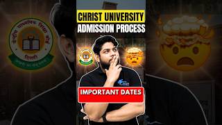 Christ University Admission process 2024🔥Important Dates christuniversity shorts [upl. by Danuloff]