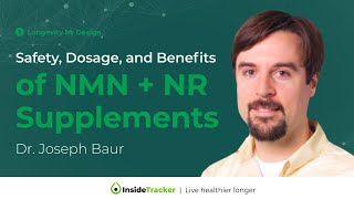 Safety Dosage and Benefits of NMN  NR Supplements  Dr Joesph Baur [upl. by Dyer]