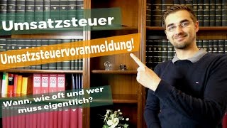 Umsatzsteuervoranmeldung WANN WIE OFT und WER muss eigentlich [upl. by Epstein]