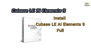 Install Cubase LE AI Elements 9 Full 2017 [upl. by Asselem]