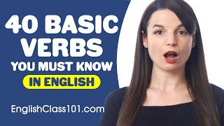 40 Basic Verbs You Must Know  Learn English Grammar [upl. by Cavil760]