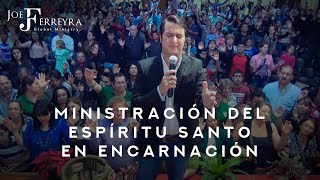 Ministración del Espíritu Santo en ENCARNACIÓN  Joe Ferreyra [upl. by Potts]