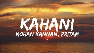 Kahani Lyrics  Mohan Kannan  Aamir  Kareena  Amitabh  Pritam  Laal Singh Chaddha [upl. by Bianchi590]