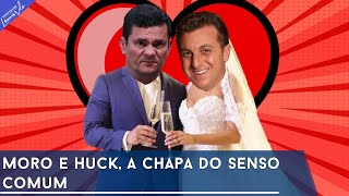 MORO E HUCK PLANEJAM CHAPA DO SENSO COMUM [upl. by Isej756]