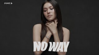 JUNE24  NO WAY OFFICIAL VISUALIZER [upl. by Ramed]