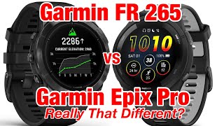 Garmin Forerunner 265 vs Garmin Epix Pro  450 Watch vs An 1000 Goliath  Really THAT Different [upl. by Attekahs]