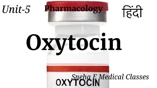 Oxytocin Drugs Pharmacology  Hindi [upl. by Eveiveneg]