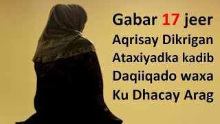 17 jeer ayey Aqrisay Dikrigan waxa ay Heshay Arag Ataxiyaadka salaada kadib Dheh arin aadan fileyn [upl. by Ardnuahsal]